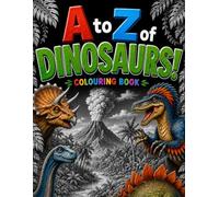 A to Z of Dinosaurs: colouring book