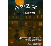 A to Z of Halloween: A Spooky Alphabet Full of Tricks and Treats