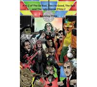A to Z of The So Bad, They're Good, The Bad and The Ugly Horror Film 2