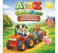 A to Z on the Farm: A Rhyming Alphabet Coloring Book