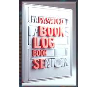 A to Z Password Log Book Senior: The Complete Offline Organizer for Digital Life (WiFi, Banking, Apps & More)