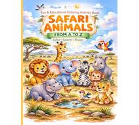 A to Z Safari Animals Color Book: Color, Learn, and Explore Safari Animals