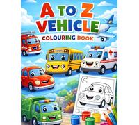 A to Z Vehicle Coloring Book for Kids: Fun & Easy Alphabet Vehicles | Cars, Trucks, Planes & More | Learn ABC with Coloring