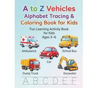 A to Z Vehicles Alphabet Tracing & Coloring Book for Kids.: Fun learning activity book for kids.