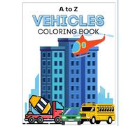 A to Z Vehicles Coloring Book (A to Z Coloring Books)