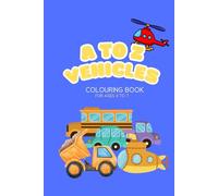 A to Z Vehicles: Colouring Book
