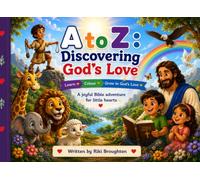 A to Z with God: A Christian ABC Adventure for Children