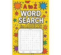 A to Z Word Search for Adults: 26 Fun and Clever Word Search Puzzles - One for Every Letter of the Alphabet | 6x9 inches, 52 pages | 26 Puzzles.. Gift for Vacations, Holiday and Free Times