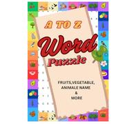 A to Z Word Search for Kids Ages 4-10: Fun Brain Games with Fruits, Vegetables, Animals, Birds & Flowers - Learn New Words from A to Z!