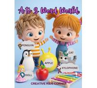 A to Z Word World: Fun & Visual Alphabet Learning with Word-Packed Pictures: Learn Alphabet - ABCs - Easy, Fun & Memorable Alphabet Book for Kids Ages 1-6 , Toddlers & PreSchoolers