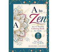 A to Zen: An A-Z Mandala Coloring Book for Adults