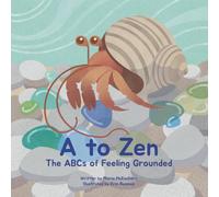 A to Zen: The ABCs of Feeling Grounded