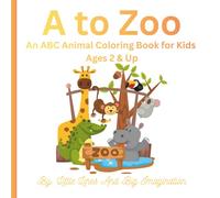 A to Zoo: ABC Coloring Book for Kids Ages 2-6: Fun Animal Coloring Pages to Learn the Alphabet-FIrst Preschool Activity Book for Toddlers and Little Kids
