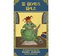 A Toad's Tale: An Unlikely Fairy Tale Hero: 1