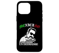 A Toda Madre O Un Desmadre Latino Chicano Badass Mexicans Carcasa para iPhone 16 Pro Max
