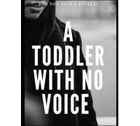 A Toddler with No Voice: No one deserves this.
