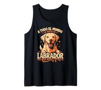 A Todo el Mundo le Gusta mi Labrador Camiseta sin Mangas
