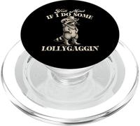 A Todos Les Importa si Hago Algo de Lollygaggin - Cowboy Western Cowpoke PopSockets PopGrip para MagSafe