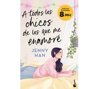 A todos los chicos de los que me enamoré: Edición limitada a precio especial (Colección Especial)
