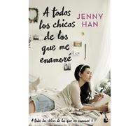 A todos los chicos de los que me enamoré | Jenny Han