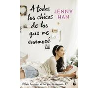 A todos los chicos de los que me enamoré: Trilogía A todos los chicos de los que me enamoré, 1 (Bestseller)