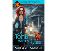 A Tomb with a View (The Grumpy Ghost)