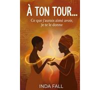À ton tour...: Ce que j'aurais aimé avoir, je te le donne.