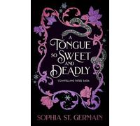 A Tongue so Sweet and Deadly: 1 (The Compelling Fates Saga)