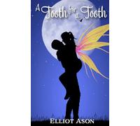 A Tooth for a Tooth - A Paranormal Romance Short (The Faeries of Arydis)