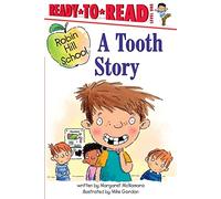 A Tooth Story: Ready-to-Read Level 1 (ROBIN HILL SCHOOL READY-TO-READ)