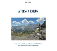 A TOR et A RAISON: Plongez durant 6 jours et 6 nuits au coeur des Alpes Italiennes. Le TOR des Géants dans tout ce qu'il y a de plus authentique.