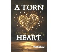 A torn heart: A Dark Romance of Obsession, Secrets, and Control