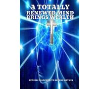 A Totally Renewed Mind Brings Wealth