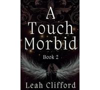 A Touch Morbid: The Touch Trilogy (Book 2)