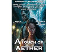 A Touch of Aether: An Urban Fantasy Anthology (William Joseph Roberts Presents)
