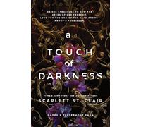 A Touch of Darkness: A Dark and Enthralling Reimagining of the Hades and Persephone Myth: 1 (Hades x Persephone Saga)