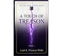 A Touch of Treason: 1 (The Twilight Tether)