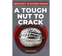A Tough Nut To Crack: Hitchhikers From Communism Towards Democracy In Eastern Europe