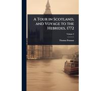 A Tour in Scotland, and Voyage to the Hebrides, 1772