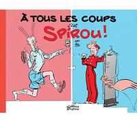 À tous les coups, c'est Spirou ! - Tome 0 - À tous les coups, c'est Spirou !