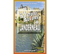 A toute allure à Landerneau (Enquêtes & Suspense)