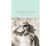 A town like Alice: Nevil Shute (Macmillan Collector's Library)