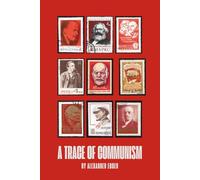 A Trace of Communism: Exposing Communism for Present and Future Generations
