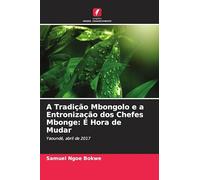A Tradição Mbongolo e a Entronização dos Chefes Mbonge: É Hora de Mudar
