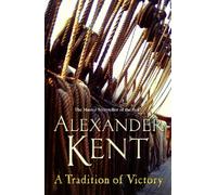 A Tradition of Victory: lose yourself in this rip-roaring naval yarn from the master storyteller of the sea: 16 (Richard Bolitho, 16)