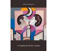 A Tragédia De Romeo E Julieta (ebook)