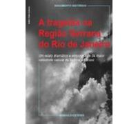 A Tragédia Na Região Serrana Do Rio De Janeiro (ebook)