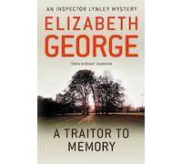 A Traitor to Memory: A Page-Turning Mystery Featuring Thomas Lynley, now appearing on BBC1 and iPlayer: 11 (Inspector Lynley)