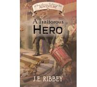 A Traitorous Hero: A Young American Revolutionary War Adventure (Young American Adventures)