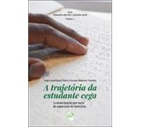 A Trajetória Da Estudante Cega (ebook)